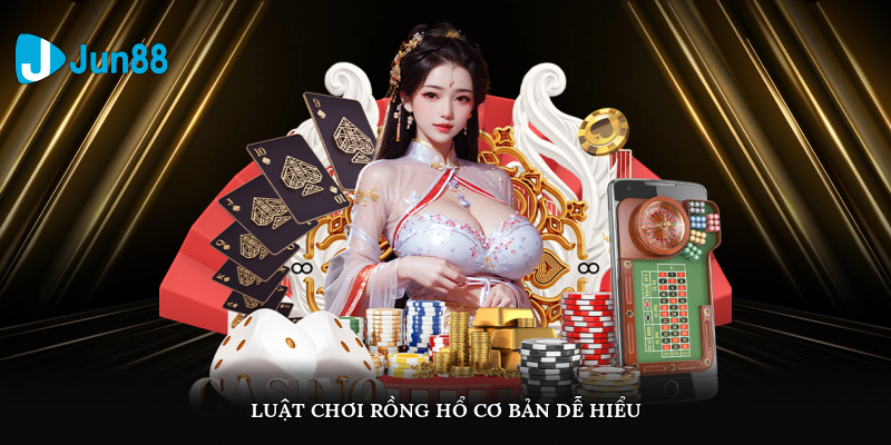 Luật chơi rồng hổ cơ bản, dễ hiểu